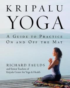 Kripalu Yoga: Practice Guide for Mind and Body