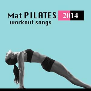 Pilates and Yoga Lounge Music Playlist 2014