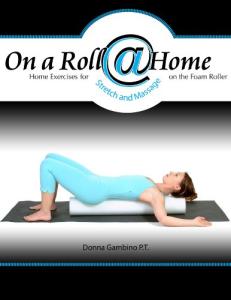 Foam Roller Guide for Stretching and Massage