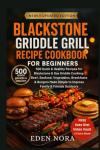 Blackstone Griddle Cookbook: 500 Quick Beef Recipes