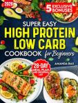 High Protein Low Carb Cookbook for Beginners