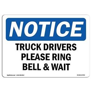 OSHA Notice Sign - Notice Truck Drivers Please Ring Bell and Wait | Aluminum Sign | Protect Your Business, Work Site, Warehouse & Shop | Made in The USA