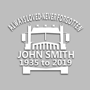 Always Loved Never Forgotten Memorial Vinyl Decal Truck Driver Theme 5.5"x 5.5" Set of 2 Stickers