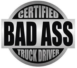 MFX Design Certified Bad Ass Truck Driver Sticker Decal Black On Grey Hard Hat Sticker Decal Toolbox Sticker Decal Laptop Sticker Decal Vinyl - Made in USA 2 in. Round Each
