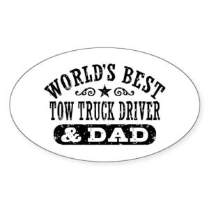 CafePress World's Best Tow Truck Driver & Dad Oval Car Bumper Sticker