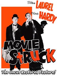 Stan Laurel & Oliver Hardy: Movie Struck Uncut Film