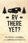 RV Travel Journal & Camping Logbook for Adventures