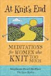 Knit Too Much? Meditations for Creative Souls