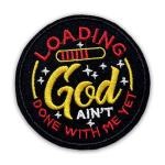 God Ain't Done With Me Yet Iron-On Patch
