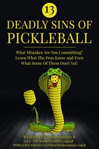 13 Deadly Pickleball Sins: Avoid These Mistakes!