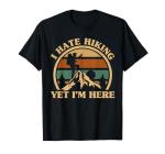 I Hate Hiking Retro Outdoor T-Shirt