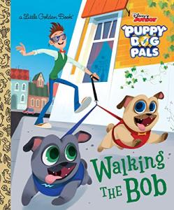 Puppy Dog Pals: Walking the Bob Little Golden Book