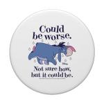 Eeyore Could Be Worse PopSocket Grip