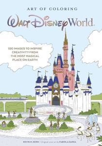 Disney World Coloring Book: 100 Inspiring Images