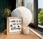 I Work So We Can Go to Disney Sign