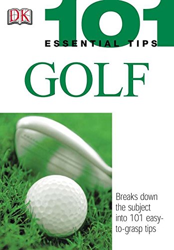 101 Essential Tips Golf from DK ADULT