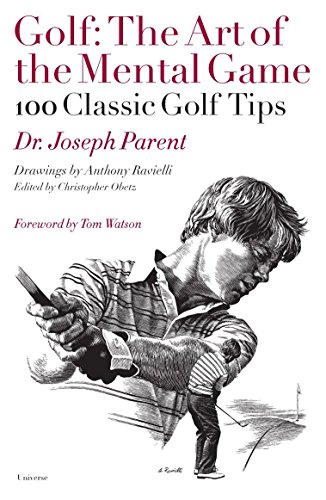 Golf The Art Of The Mental Game 100 Classic Golf Tips by Universe