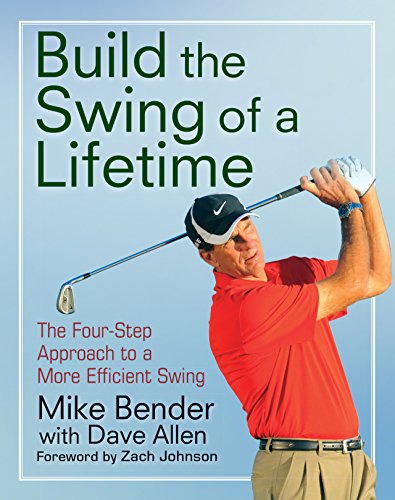 Build The Swing Of A Lifetime The Four-step Approach To A More Efficient Swing from Wiley