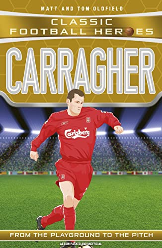 Carragher (Classic Football Heroes) - Collect Them All! from Dino Books