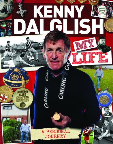 Kenny Dalglish : My Life (My Scrapbook) by Kenny Dalglish (September 13, 2013) Hardcover