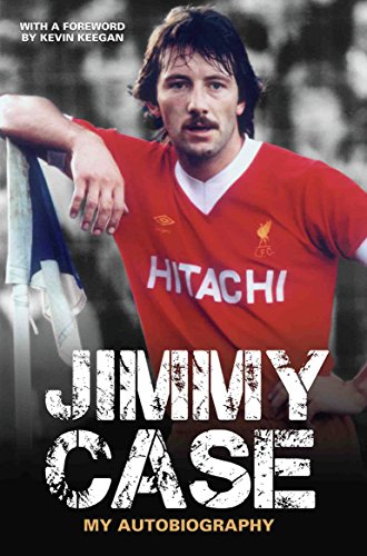 Jimmy Case - My Autobiography by John Blake