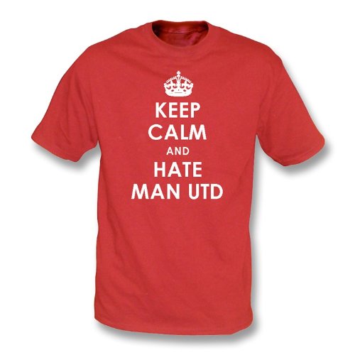 Keep Calm And Hate Man Utd T-shirt Liverpool Medium