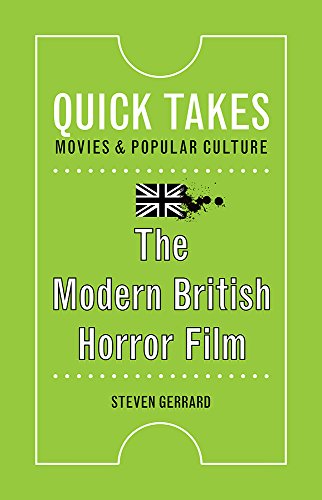 The Modern British Horror Film (Quick Takes: Movies and Popular Culture) by Rutgers University Press