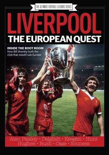 Liverpool: The European Quest: Volume 5 (The ultimate football legend series) from Time Inc. (Uk) Ltd