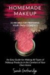 Homemade Makeup: Easy DIY Recipes for Beginners