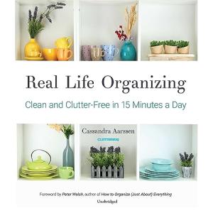 Organize Your Life: Clutter-Free in 15 Minutes