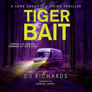 Tiger Bait: A Compelling British Crime Thriller (Luke Sackville Crime Thrillers, Book 8)