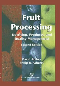Fruit Processing Guide: Nutrition and Quality Tips