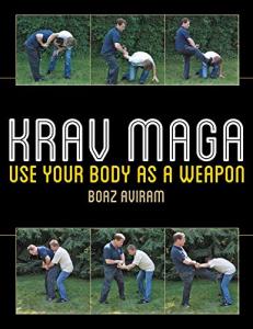 Krav Maga: Master Your Body for Defense