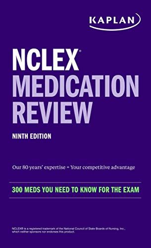 NCLEX Medication Review: 300+ Meds You Need to Know for the Exam (Kaplan Test Prep) by Kaplan Test Prep