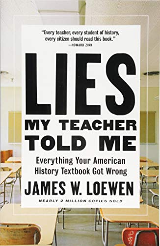 Lies My Teacher Told Me: Everything Your American History Textbook Got Wrong from The New Press