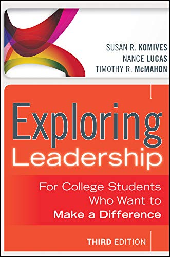 Exploring Leadership: For College Students Who Want to Make a Difference by Jossey-Bass