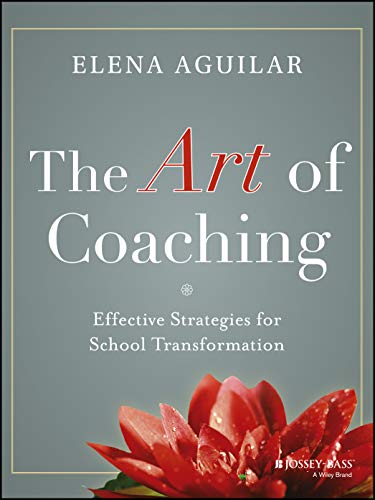 The Art of Coaching: Effective Strategies for School Transformation from Jossey-Bass