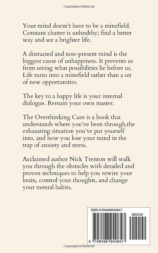 The Overthinking Cure: How to Stay in the Present, Shake Negativity, and Stop Your Stress and Anxiety (The Path to Calm) from Independently published