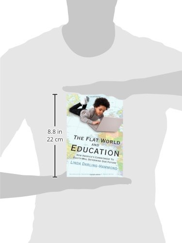 The Flat World and Education: How America's Commitment to Equity Will Determine Our Future (Multicultural Education Series) by Teachers College Press