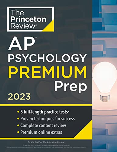 Princeton Review AP Psychology Premium Prep, 2023: 5 Practice Tests + Complete Content Review + Strategies & Techniques (College Test Preparation) from Princeton Review