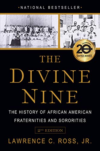 The Divine Nine: The History of African American Fraternities and Sororities by Dafina