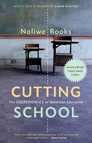 Cutting School: The Segrenomics of American Education from The New Press