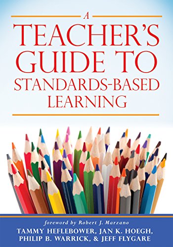 A Teacher's Guide to Standards-Based Learning (An Instruction Manual for Adopting Standards-Based Grading, Curriculum, and Feedback) by Marzano Research