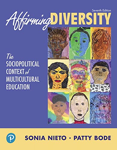 Affirming Diversity: The Sociopolitical Context of Multicultural Education (What's New in Foundations / Intro to Teaching) from Pearson