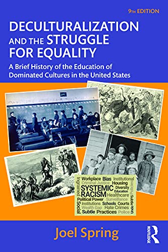 Deculturalization and the Struggle for Equality (Sociocultural, Political, and Historical Studies in Education) from Routledge