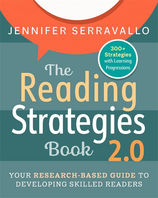 The Reading Strategies Book 2.0: Your Research-Based Guide to Developing Skilled Readers by Heinemann