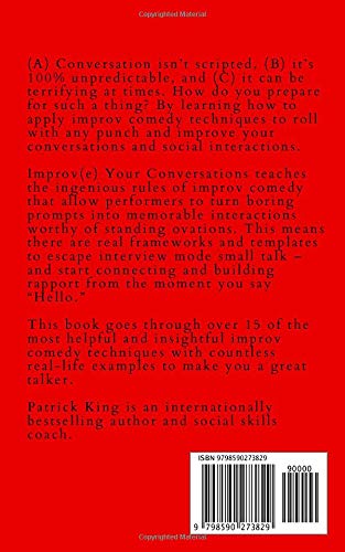 Improve Your Conversations: Think on Your Feet, Witty Banter, and Always Know What to Say with Improv Comedy Techniques (2nd Edition) (How to be More Likable and Charismatic) from Independently published