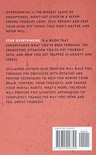 Stop Overthinking: 23 Techniques to Relieve Stress, Stop Negative Spirals, Declutter Your Mind, and Focus on the Present (The Path to Calm) from Independently published