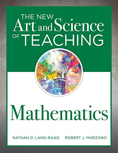 The New Art and Science of Teaching Mathematics (Establish Effective Teaching Strategies in Mathematics Instruction) from Solution Tree Press