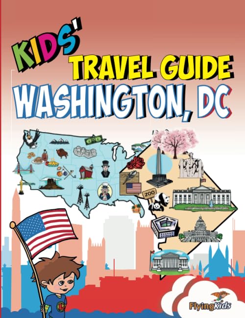 Kids' Travel Guide - Washington, DC: The fun way to discover Washington, DC with special activities for kids, coloring pages, fun fact and more! from FlyingKids